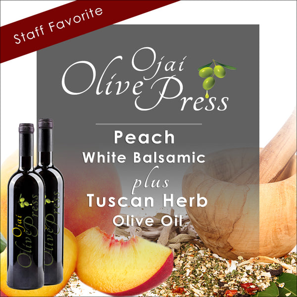 Peach Balsamic Vinegar and Tuscan Herb Olive Oil – Olive Press Ojai