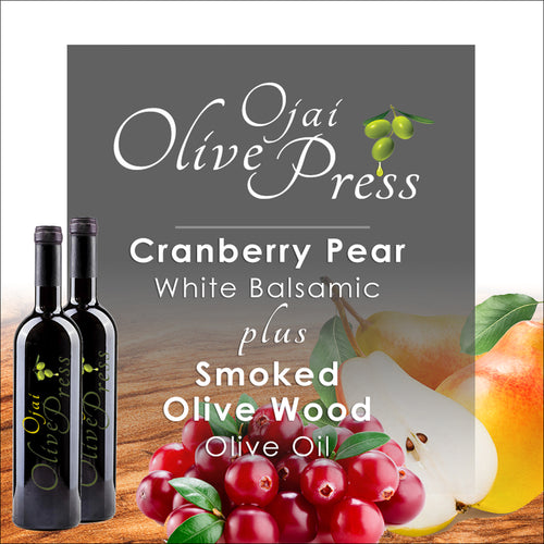 Cranberry Pear Balsamic Vinegar and Olive Wood Smoked Olive Oil